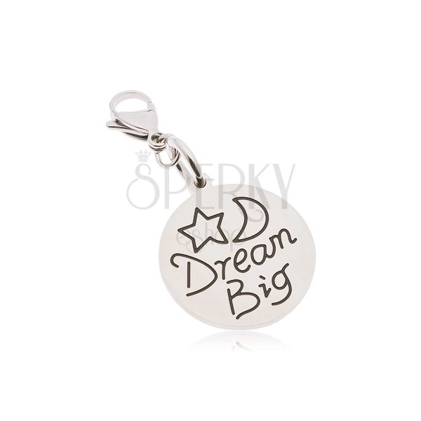 Round keychain made of 316L steel, inscription Dream Big, star and moon